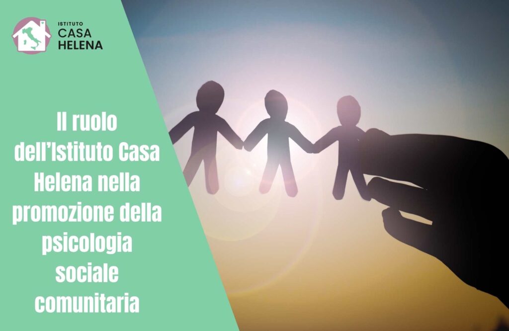 Il ruolo dell’Istituto Casa Helena nella promozione della psicologia sociale comunitaria