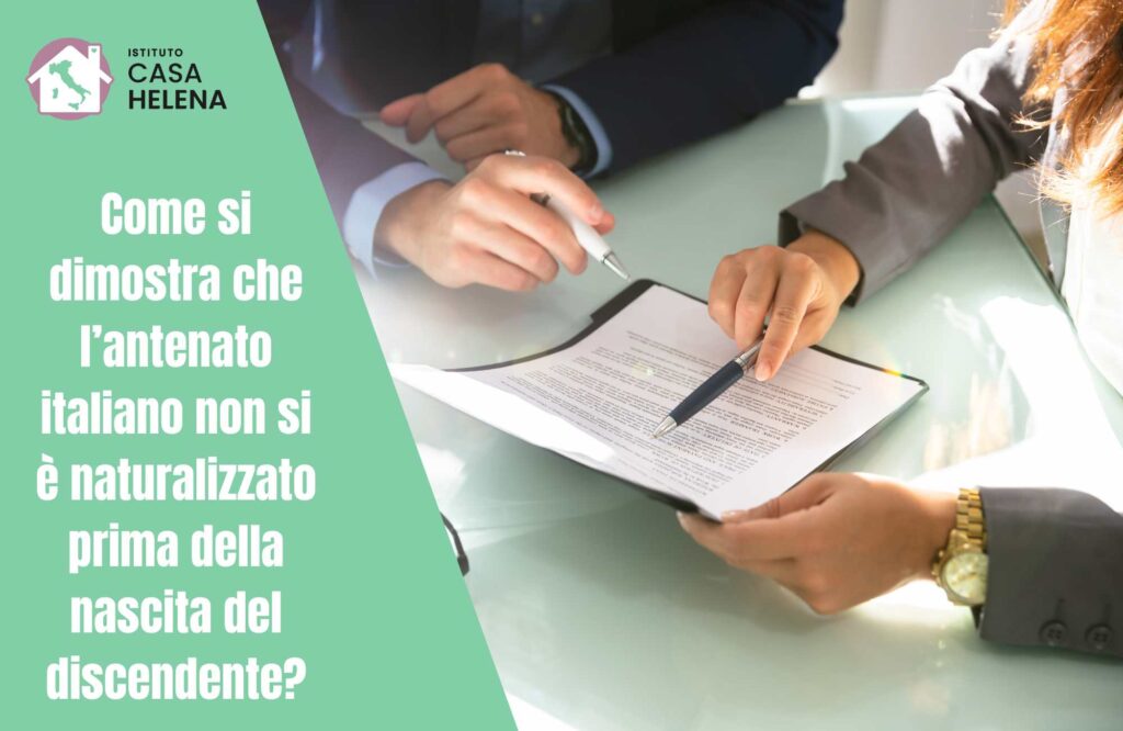 Come si dimostra che l’antenato italiano non si è naturalizzato prima della nascita del discendente