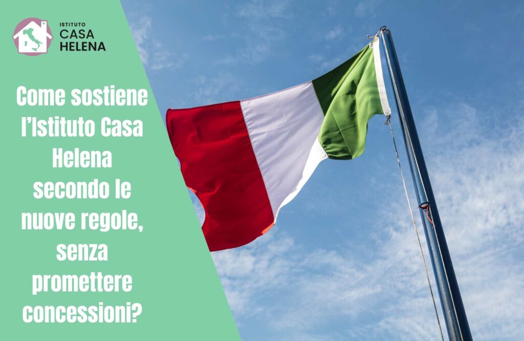 Come sostiene l’Istituto Casa Helena secondo le nuove regole, senza promettere concessioni