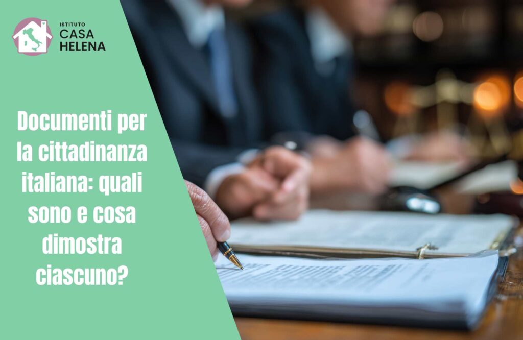 Documenti per la cittadinanza italiana quali sono e cosa dimostra ciascuno