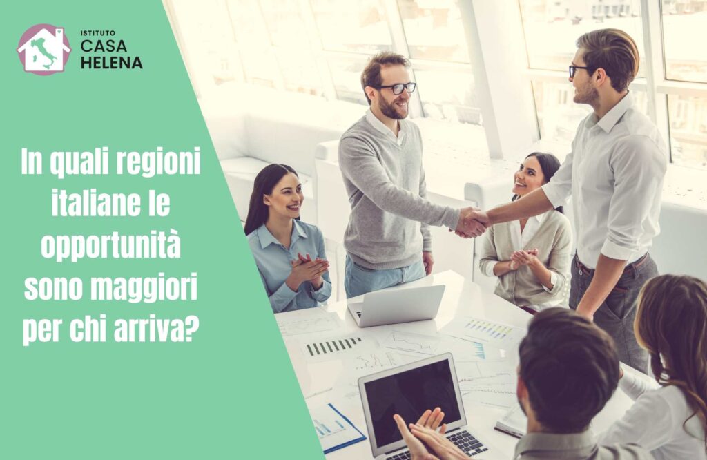 In quali regioni italiane le opportunità sono maggiori per chi arriva